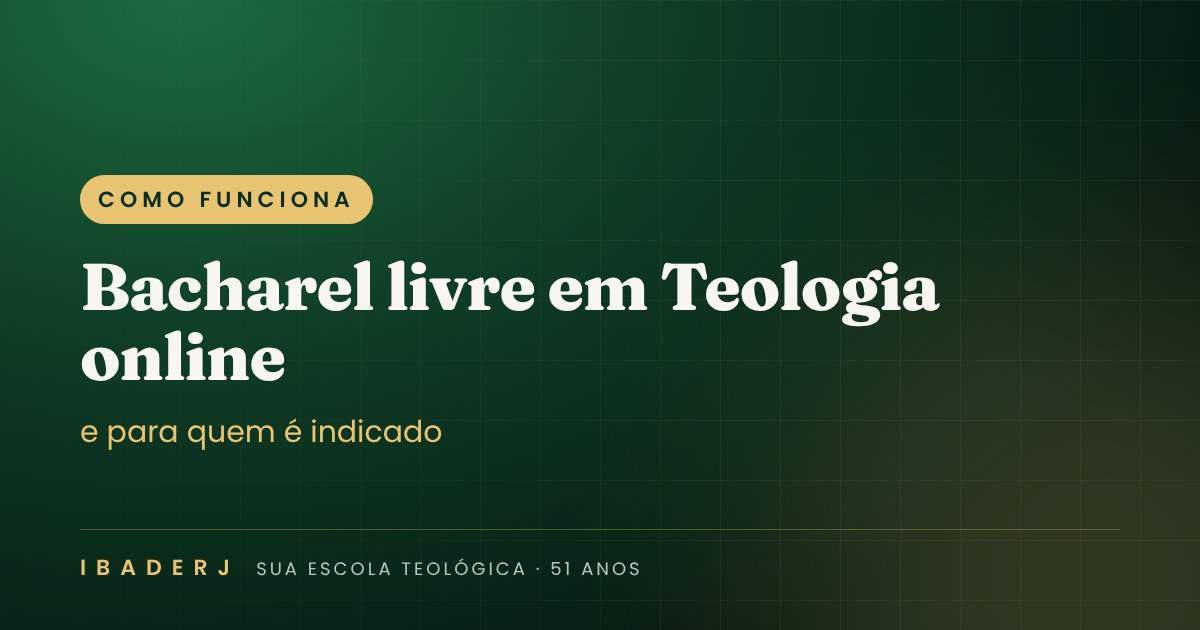 Bacharel livre em Teologia online: como funciona e para quem é indicado