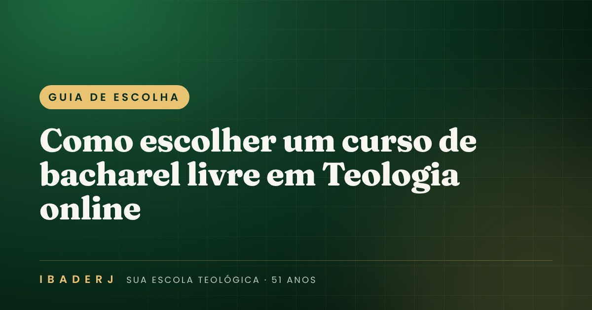 Como escolher um curso de bacharel livre em Teologia online