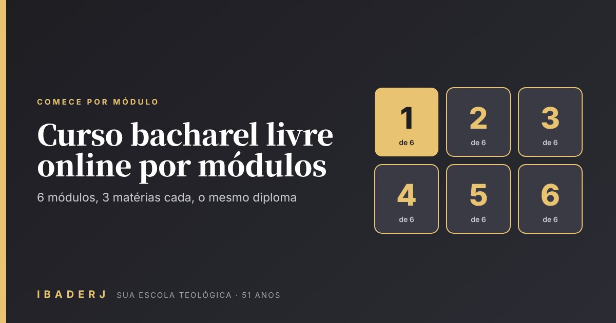 Curso bacharel livre online por módulos do IBADERJ