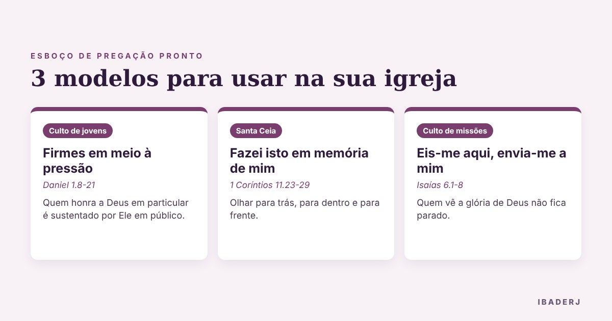 Três modelos de esboço de pregação pronto: jovens, Santa Ceia e missões